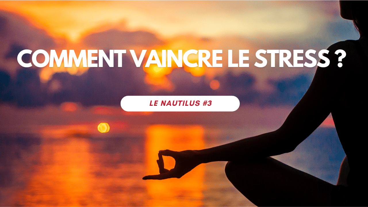 Nautilus # 3 - Vaincre le stress grâce au professeur Laborit